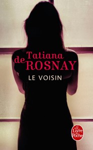Le voisin - Tatiana de Rosnay