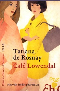 café Lowendal - Tatiana de Rosnay